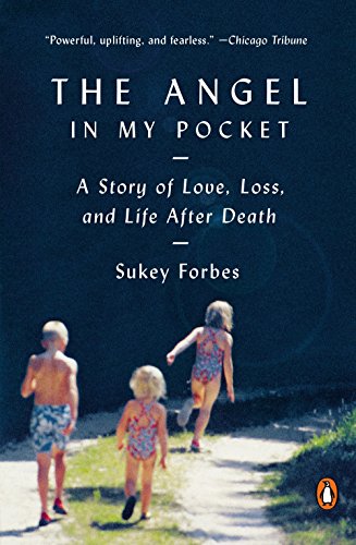 The Angel in My Pocket: A Story of Love, Loss, and Life After Death