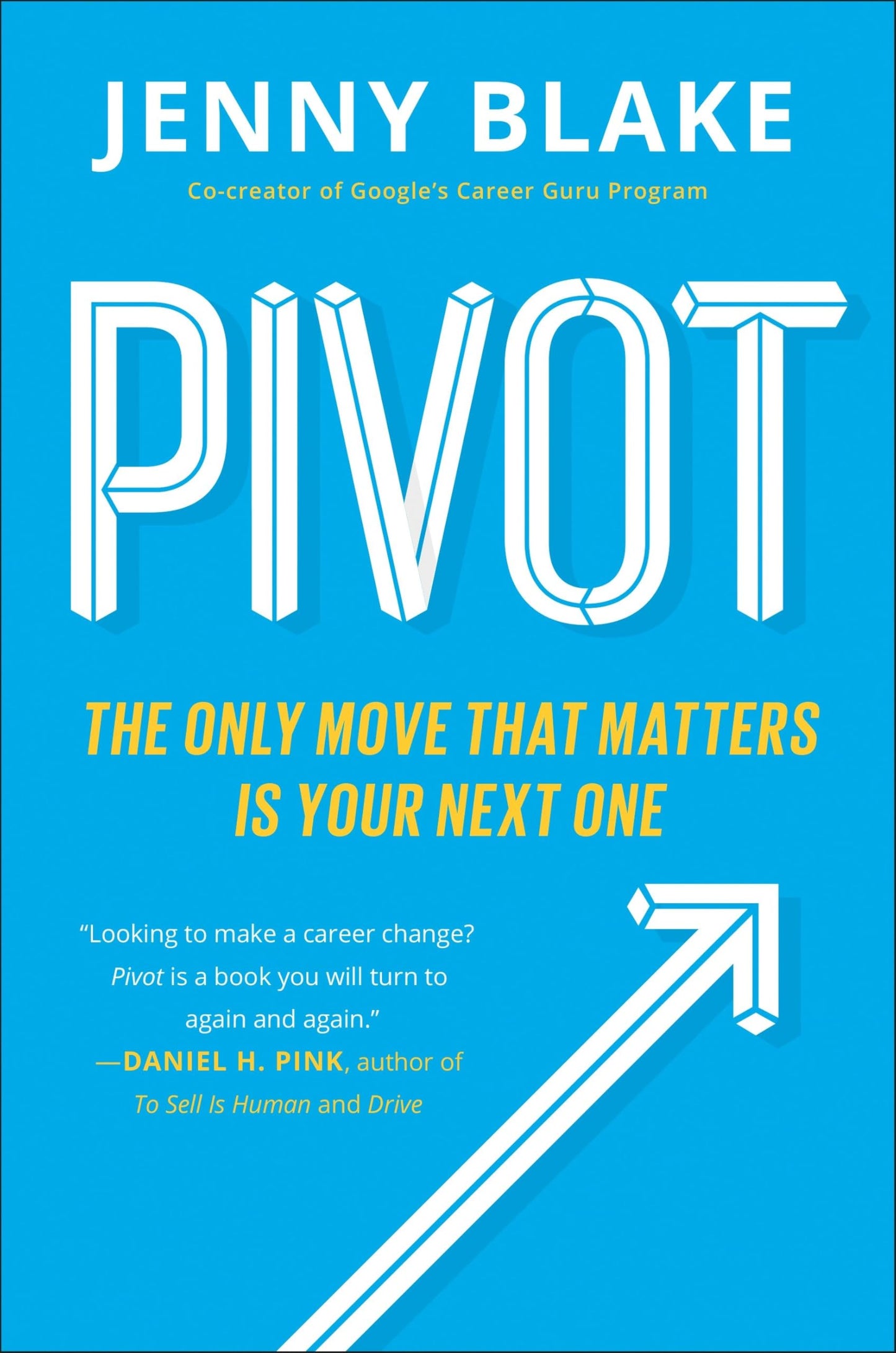 Pivot: The Only Move That Matters Is Your Next One - 6474