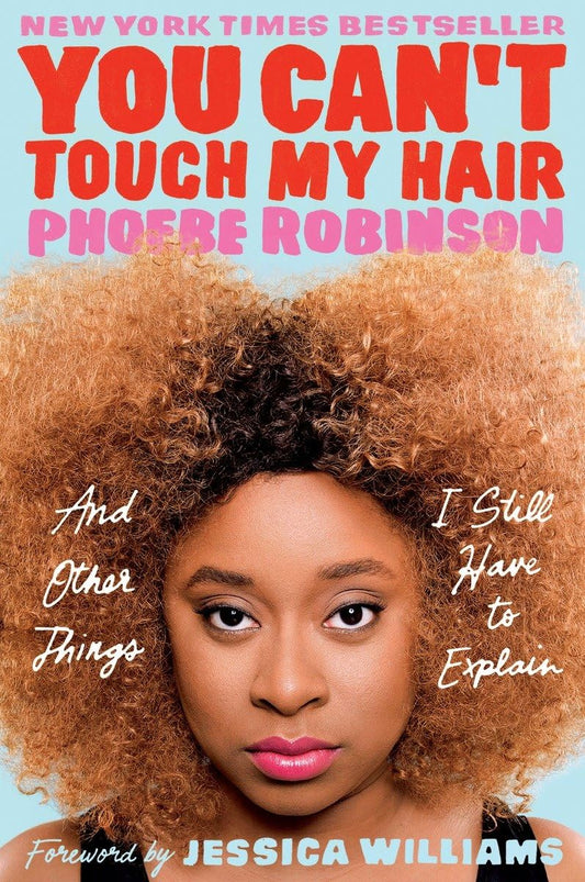 YOU CAN'T TOUCH MY HAIR: AND OTH - 9981