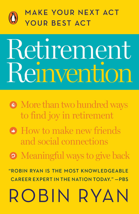 Retirement Reinvention: Make Your Next Act Your Best Act - 8097