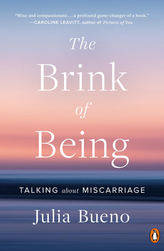 The Brink of Being: Talking About Miscarriage
