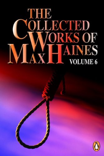 The Collected Works of Max Haines, Vol. 6