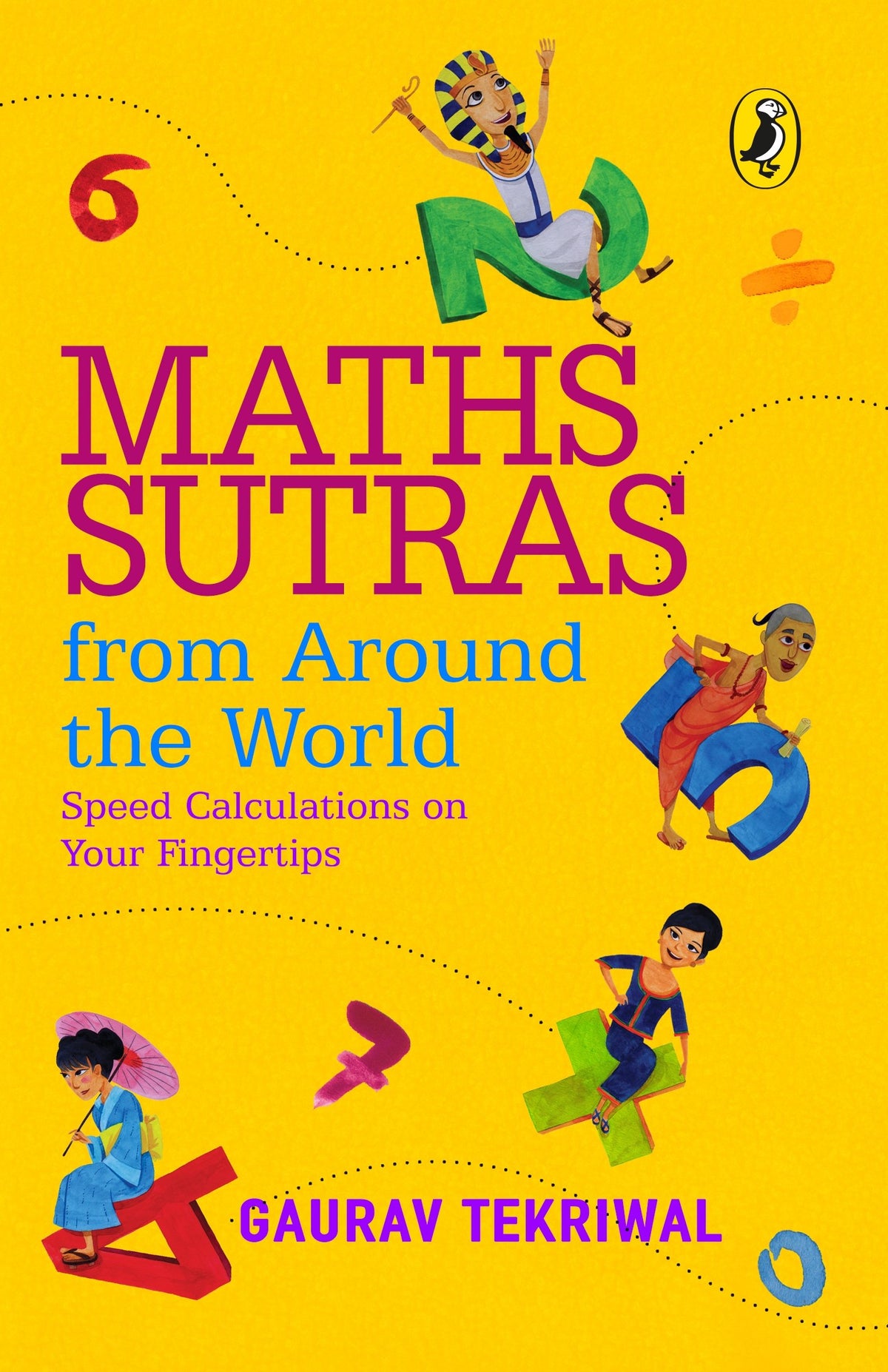 Maths Sutras from Around the World [Paperback] [Dec 15, 2017] Gaurav Tekriwal