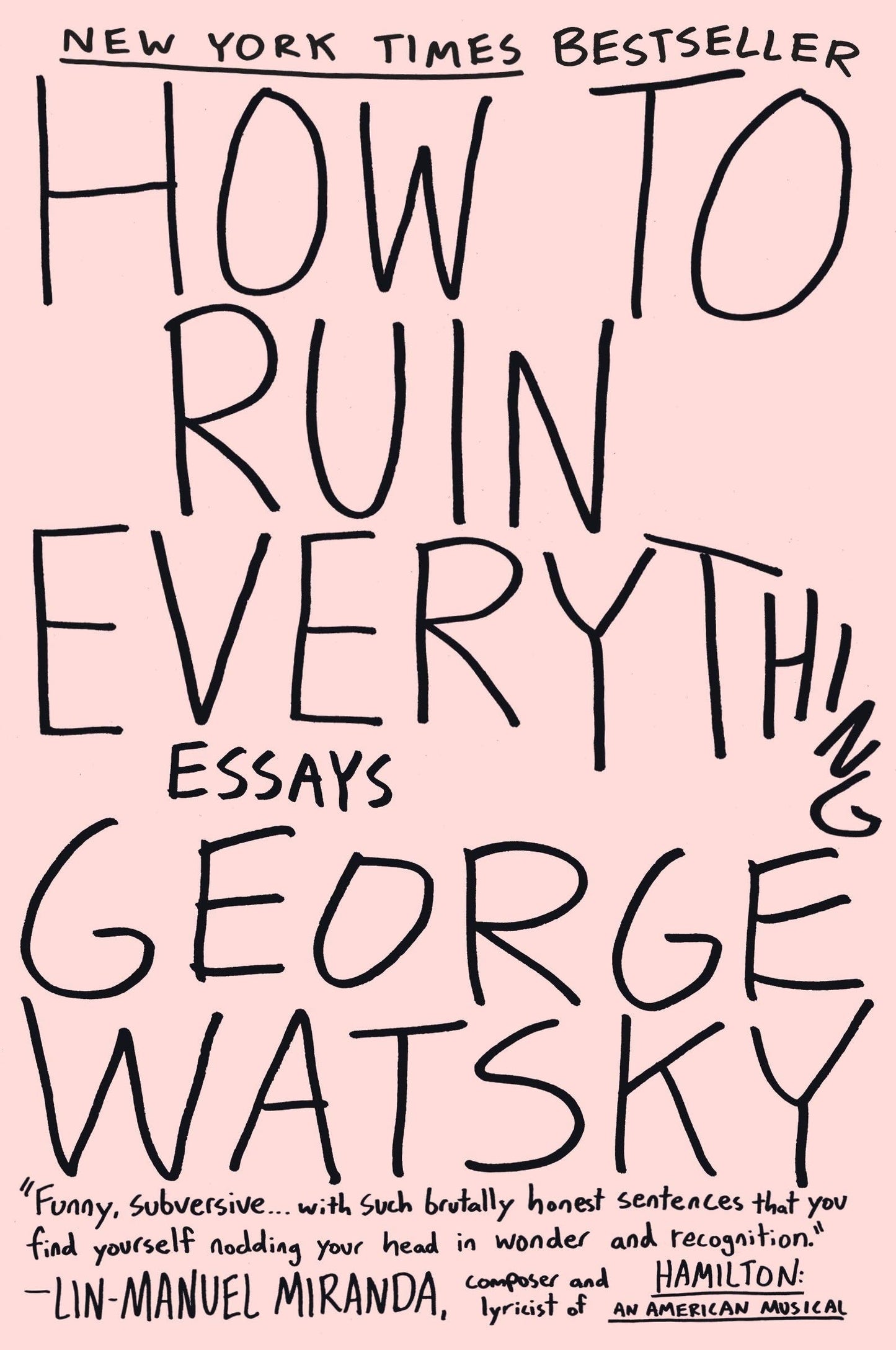 How to Ruin Everything: Essays - 1379