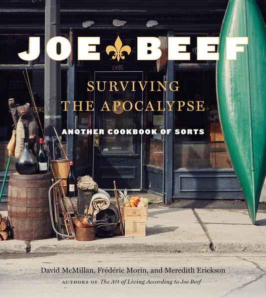 Joe Beef: Surviving the Apocalypse: Another Cookbook of Sorts - 7223