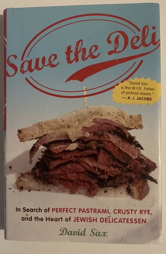 Save the Deli: In Search of Perfect Pastrami, Crusty Rye, and the Heart of Jewish Delicatessen - 8083