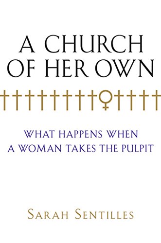 A Church of Her Own: What Happens When a Woman Takes the Pulpit