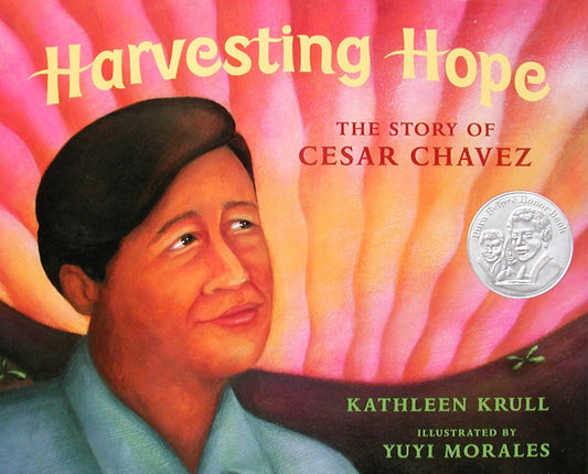 Harvesting Hope: The Story of Cesar Chavez - 4747
