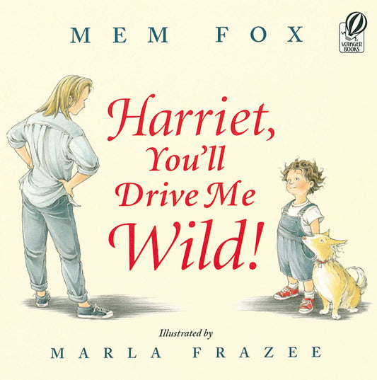 Harriet, You'll Drive Me Wild!: A Heartwarming Tale Exploring the Bond Between a Mischievous Child and Her Patient Mother - 1593