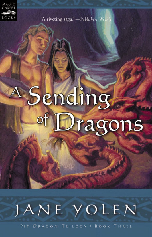 A Sending of Dragons: The Pit Dragon Chronicles, Volume Three (Pit Dragon Chronicles, 3)