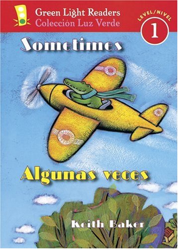 Sometimes/Algunas Veces (Green Light Readers Bilingual) (Spanish and English Edition)