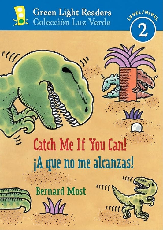 Catch Me If You Can!/A que no me alcanzas!: Bilingual English-Spanish (Green Light Readers Level 2) (Spanish Edition)