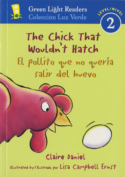 The Chick That Wouldn't Hatch/El pollito que no quera salir del huevojar: Bilingual English-Spanish (Green Light Readers Level 2)