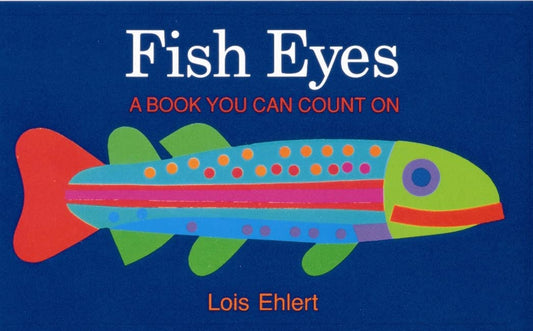 Fish Eyes: A Book You Can Count On - 5176