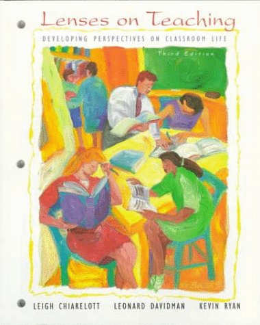 Lenses on Teaching: Developing Perspectives on Classroom Life