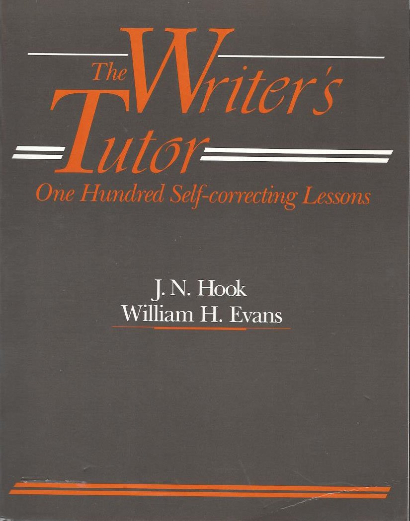 The Writer's Tutor: One Hundred Self-Correcting Lessons