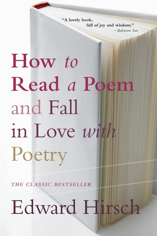 How to Read a Poem: And Fall in Love with Poetry - 8393