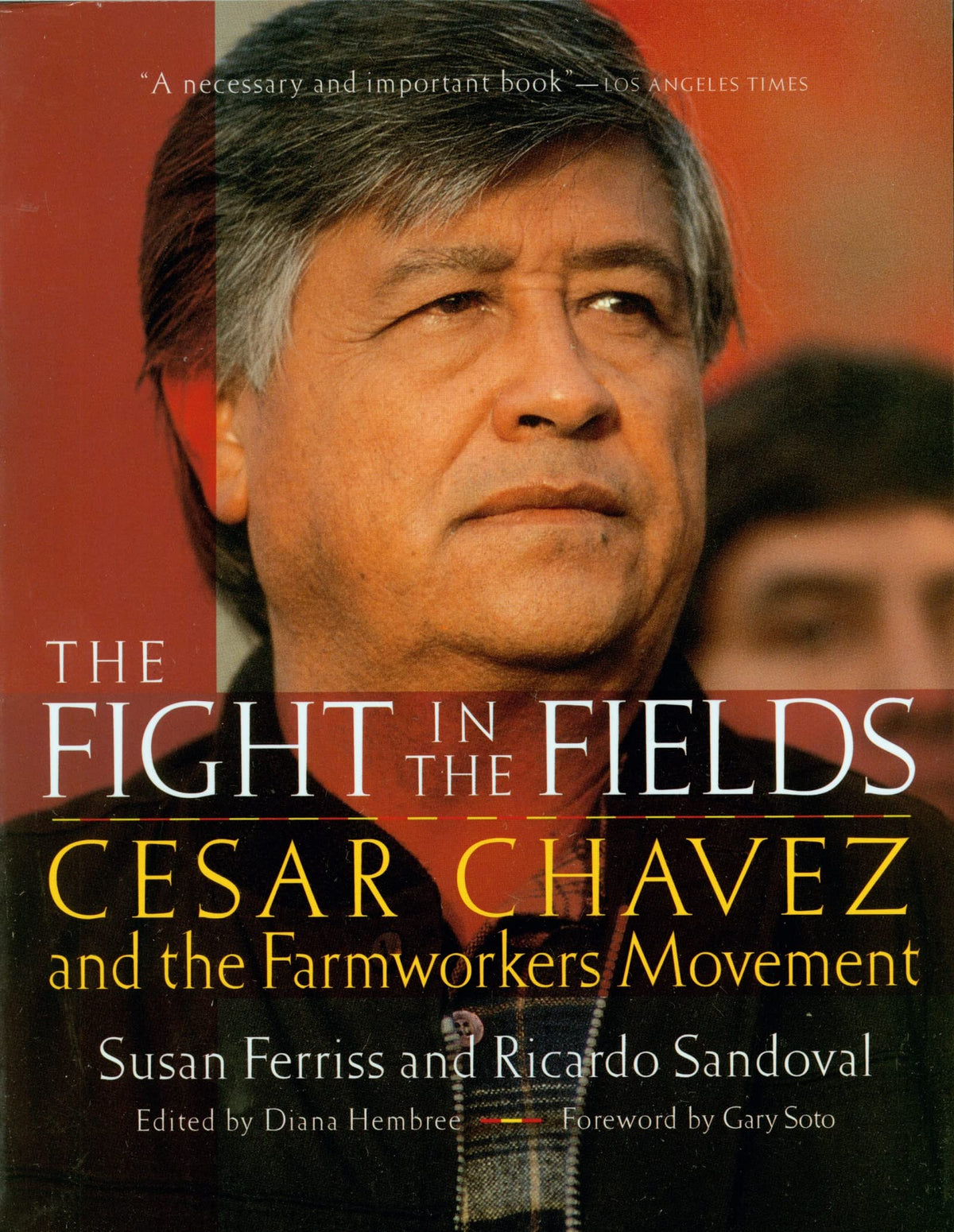 The Fight in the Fields: Cesar Chavez and the Farmworkers Movement