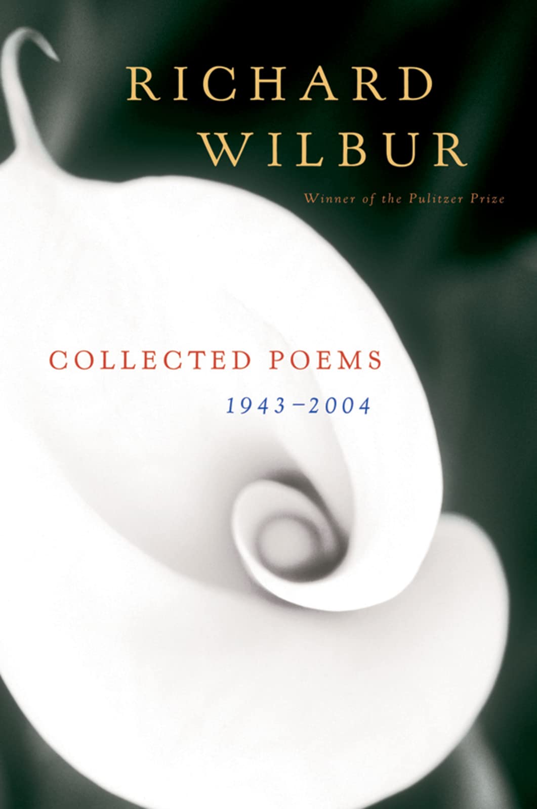 Collected Poems 1943-2004: Pulitzer Prize and National Book Award Winner―Sixty Years of American Verse