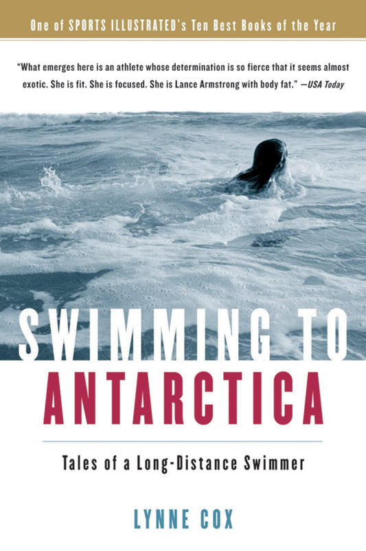 Swimming To Antarctica: Tales of a Long-Distance Swimmer - 5848