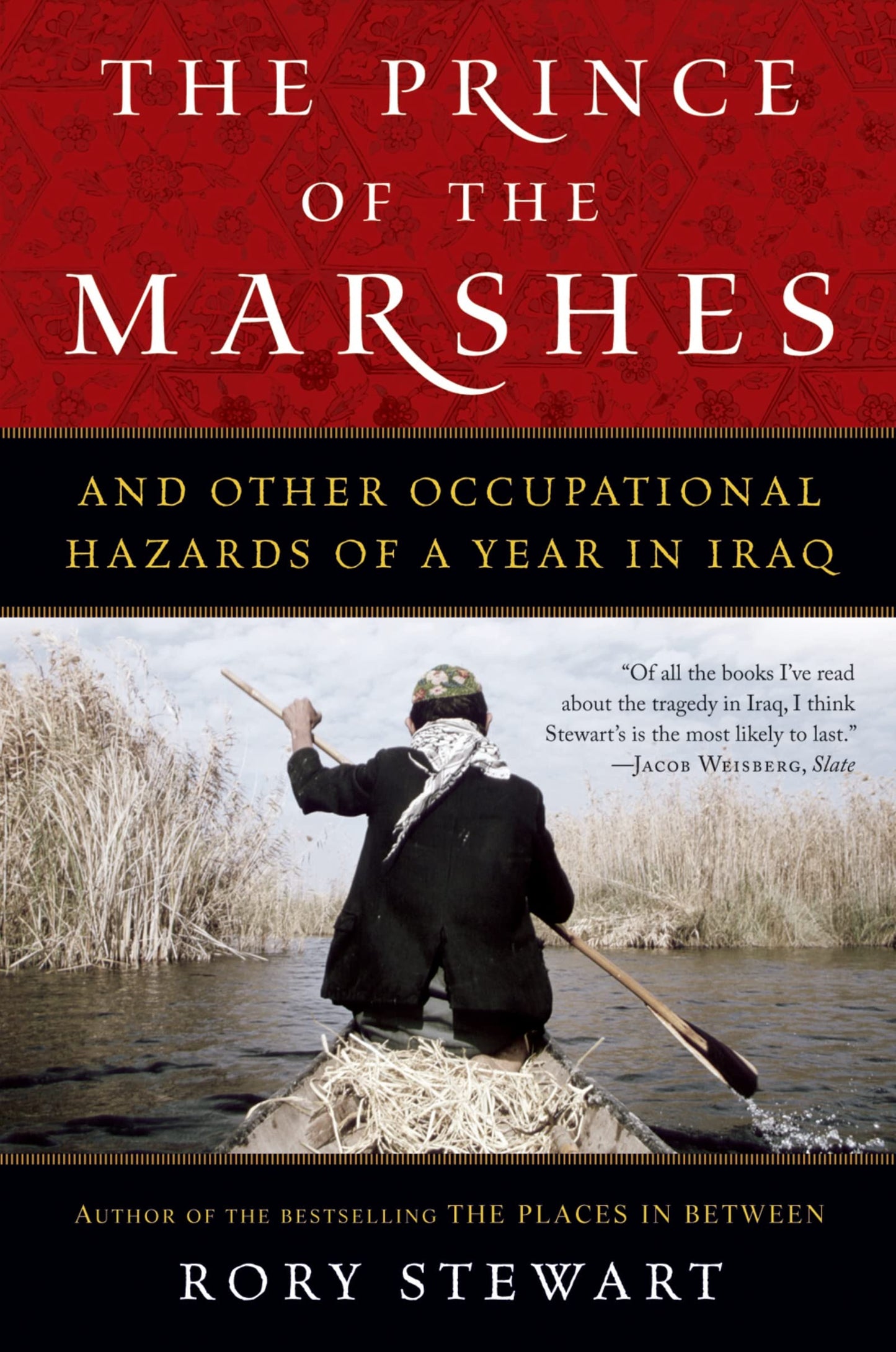 The Prince Of The Marshes: And Other Occupational Hazards of a Year in Iraq - 4734