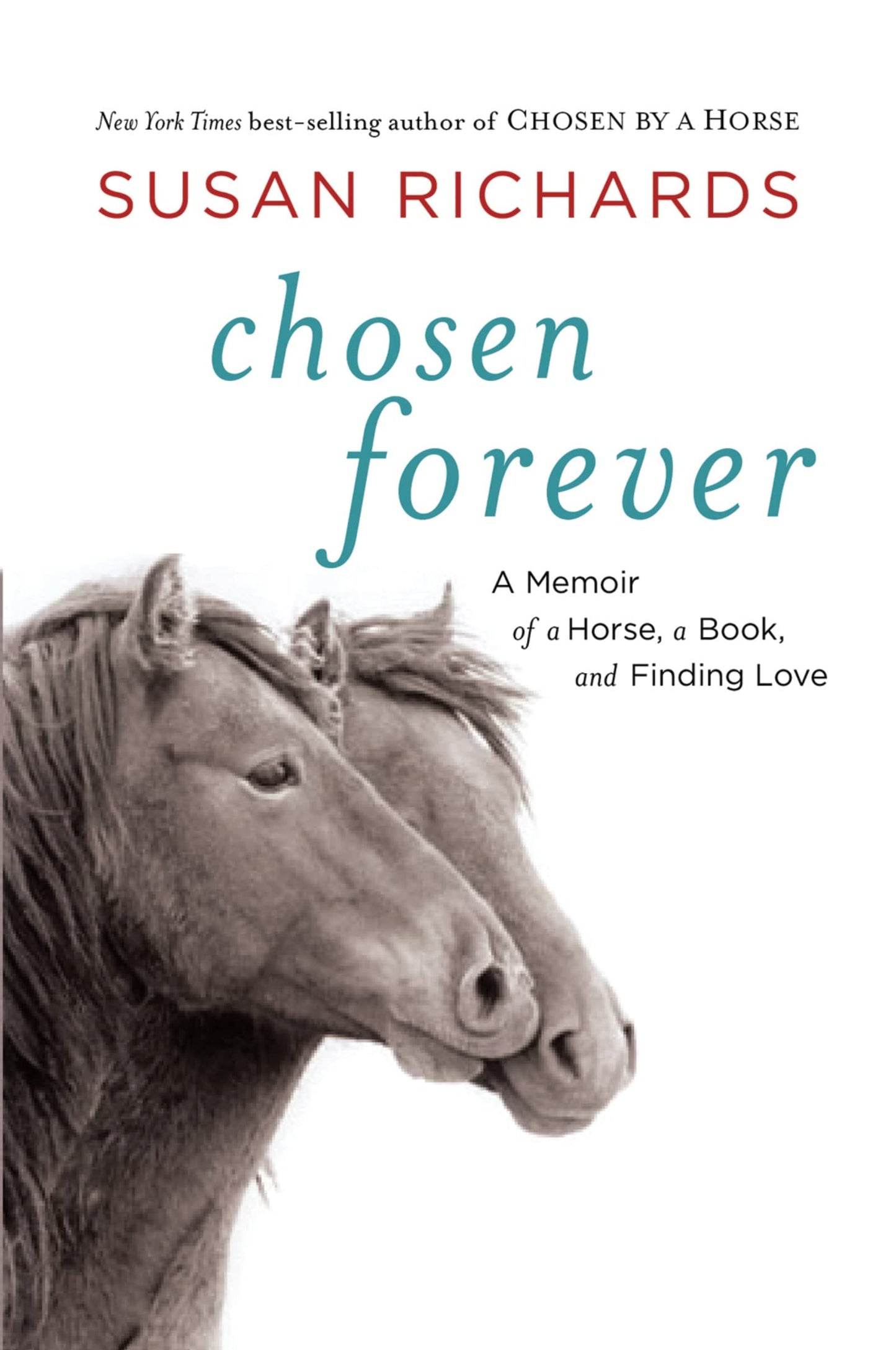 Chosen Forever: A Moving Sequel About Growth, Horses, and Accepting the Happiness You Deserve When Dreams Come True