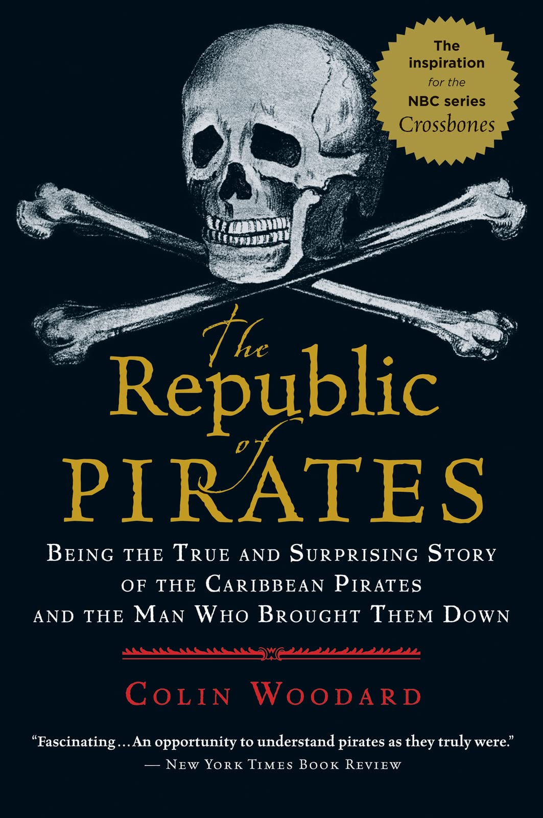 The Republic of Pirates: Being the True and Surprising Story of the Caribbean Pirates and the Man Who Brought Them Down - 728