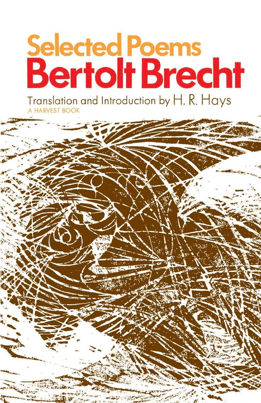 Selected Poems: The Influential 20th Century German Poet's Accessible Bilingual Collection for Modern Readers