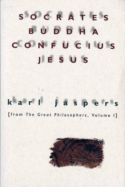 Socrates, Buddha, Confucius, Jesus: From The Great Philosophers, Volume I - 6140