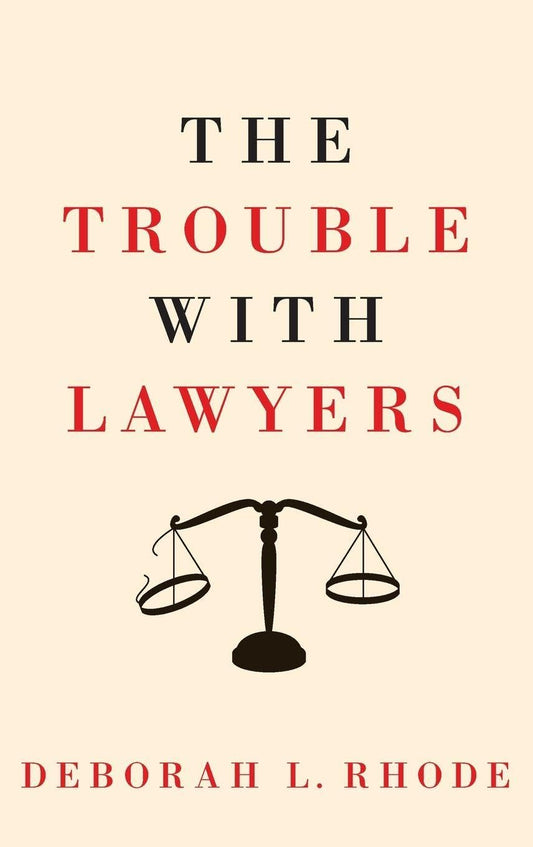 The Trouble with Lawyers