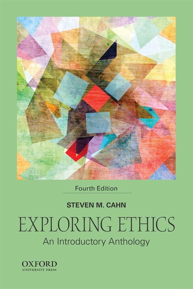 Exploring Ethics: An Introductory Anthology - 7403
