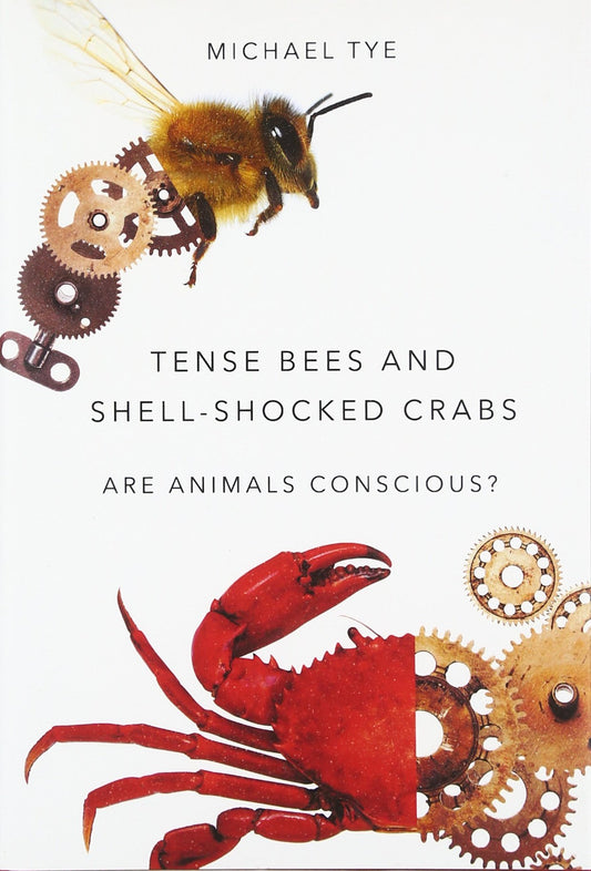Tense Bees and Shell-Shocked Crabs: Are Animals Conscious? - 5718