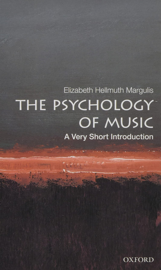 The Psychology of Music: A Very Short Introduction