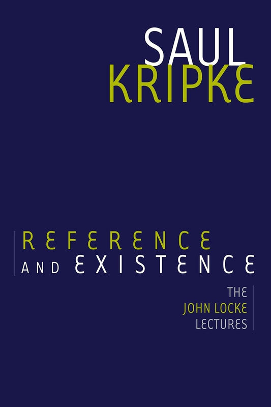 Reference and Existence: The John Locke Lectures - 6587