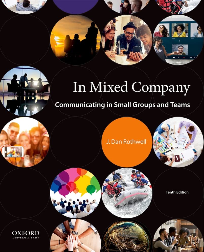 In Mixed Company: Communicating in Small Groups and Teams - 662