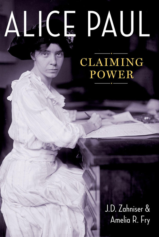 Alice Paul: Claiming Power - 4154