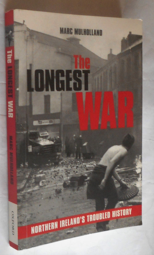 The Longest War: Northern Ireland's Troubled History