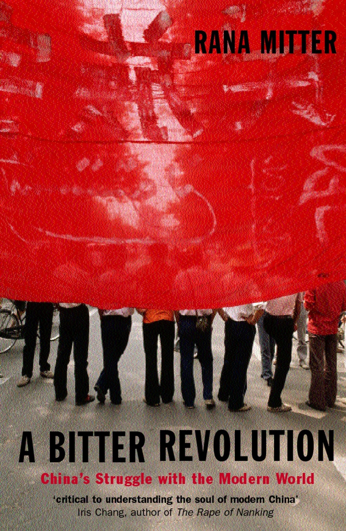 MITTER:A BITTER REVOLUTION:CHINA STRUG MOD WOR MOMW:NCS PAPER: China's Struggle with the Modern World (Making of the Modern World)