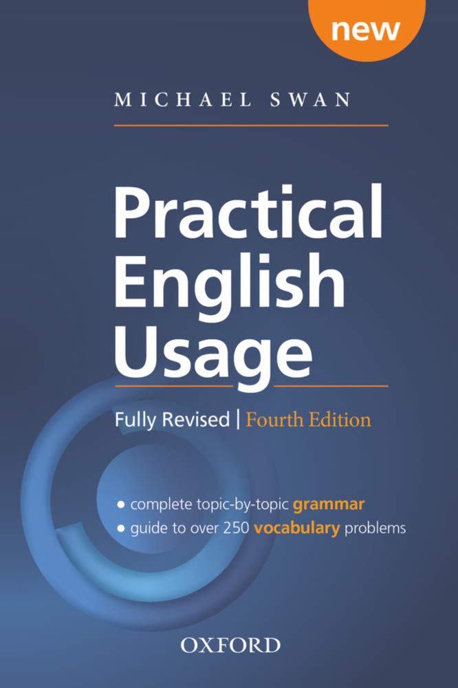 Practical English Usage, 4th Edition Paperback: Michael Swan's guide to problems in English