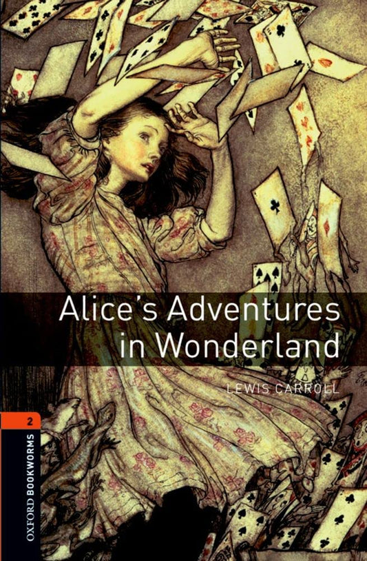 Oxford Bookworms Library: Alice’s Adventures in Wonderland: Level 2: 700-Word Vocabulary - 6167