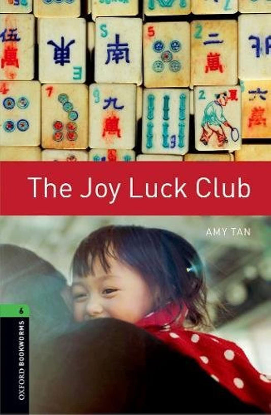 Oxford Bookworms Library: The Joy Luck Club: Level 6: 2,500 Word Vocabulary