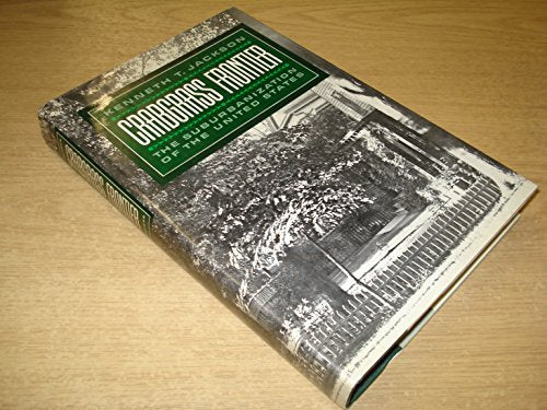 Crabgrass Frontier: The Suburbanization of the United States - 8834