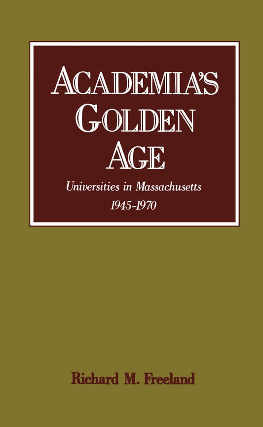 Academia's Golden Age: Universities in Massachusetts, 1945-1970 - 1441