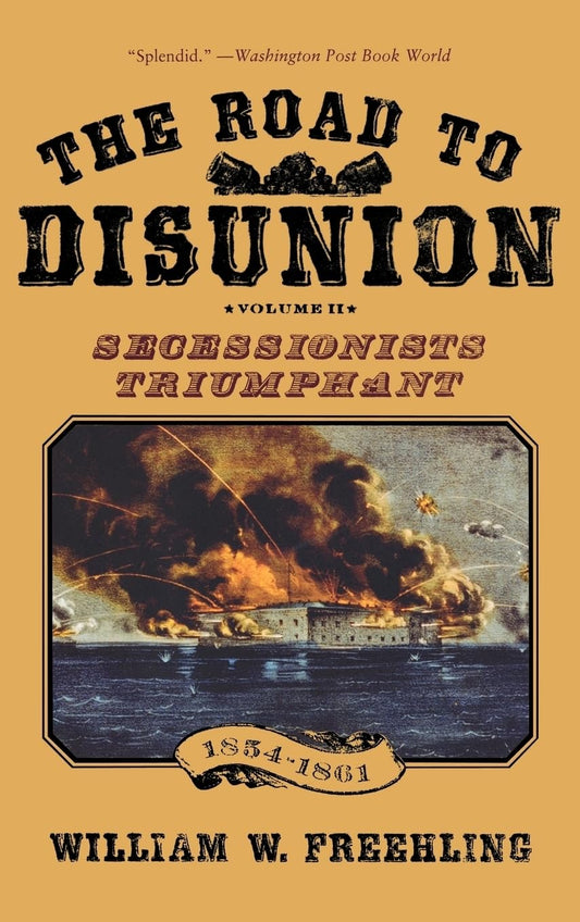 The Road to Disunion, Volume II: Secessionists Triumphant 1854-1861 - 8641