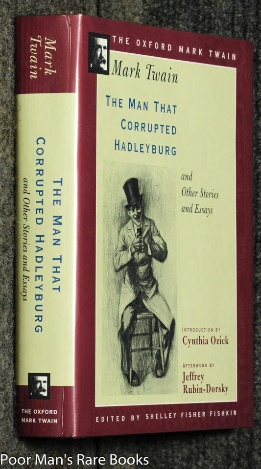 The Man that Corrupted Hadleyburg, and Other Stories and Essays (Oxford Mark Twain)
