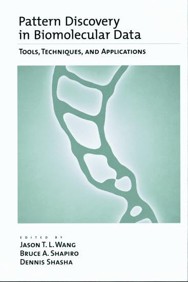 Pattern Discovery in Biomolecular Data: Tools, Techniques, and Applications