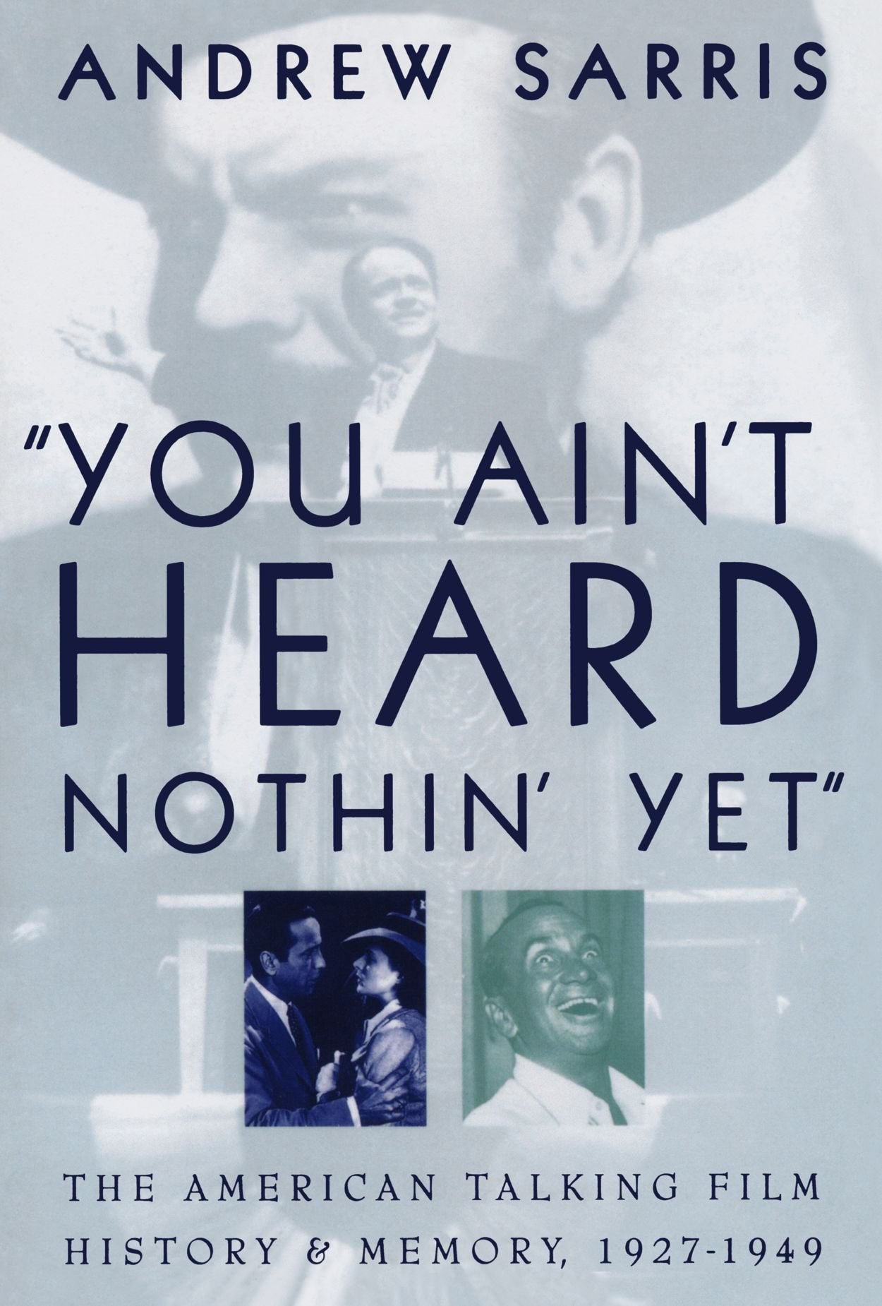 "You Ain't Heard Nothin' Yet": The American Talking Film History and Memory 1927-1949 - 1424