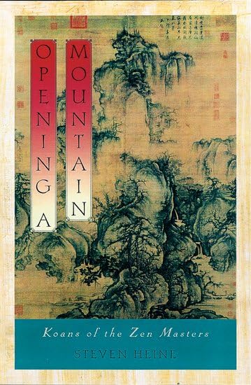 Opening a Mountain: Koans of the Zen Masters - 3219