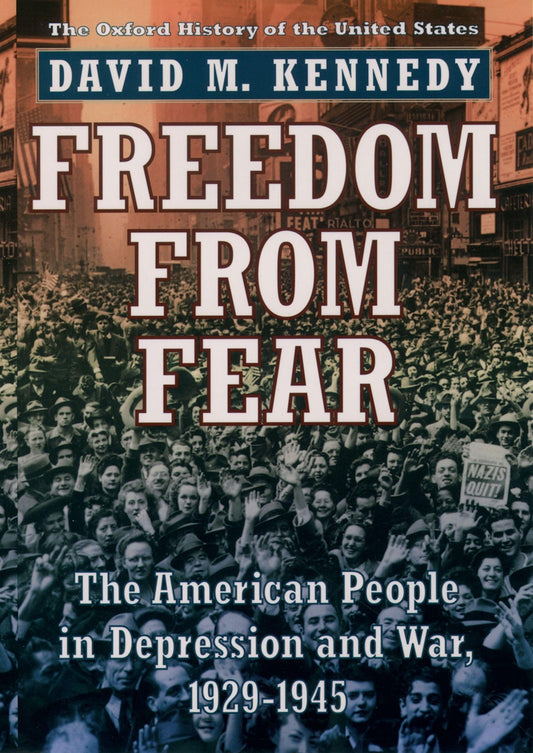 Freedom from Fear: The American People in Depression and War, 1929-1945 (Oxford History of the United States) - 4874