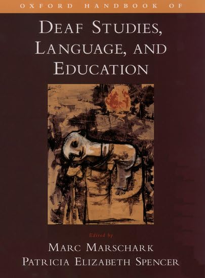 Oxford Handbook of Deaf Studies, Language, and Education - 2614